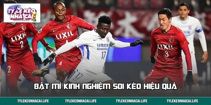 Bật mí kinh nghiệm soi kèo hiệu quả