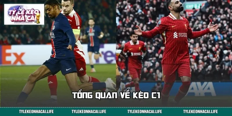 Tổng quan về kèo C1